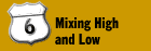 Mixing High and Low
