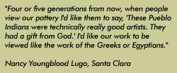 Quote by Santa Clara potter Nancy Youngblood Lugo